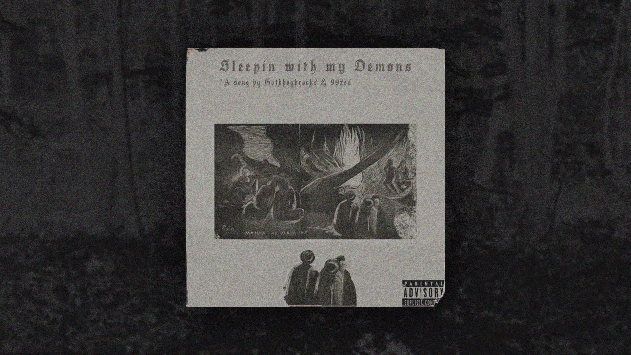 Gothboybrooks x 99zed - Sleepin' with my Demons