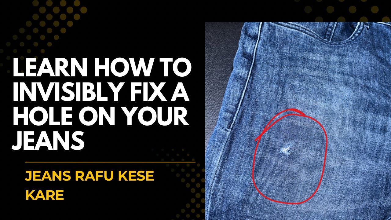 How To Fix A Hole In Damage Jeans //Jeans ko Rafu Karne Ka Tarika 