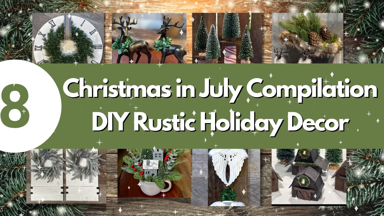 Compliation of 8 of my Favorite Rustic Christmas DIYs/Inspiration