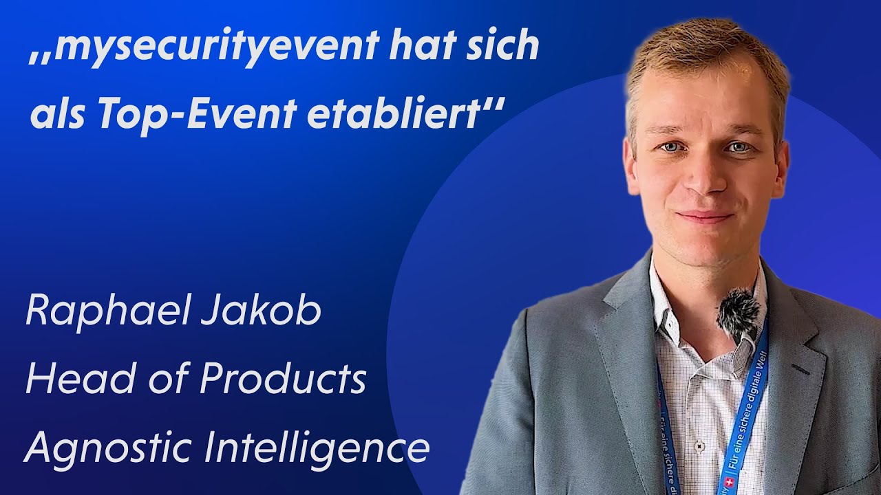 mysecurityevent hat sich als Top-Event etabliert | Raphael Jakob MSE2024 Z&uuml;rich
