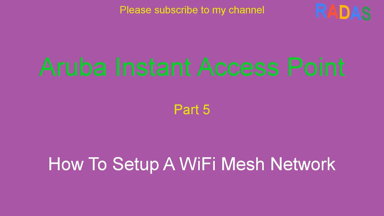 Aruba IAP 325 - 5 How To Setup A WiFi Mesh Network For Aruba IAP 325