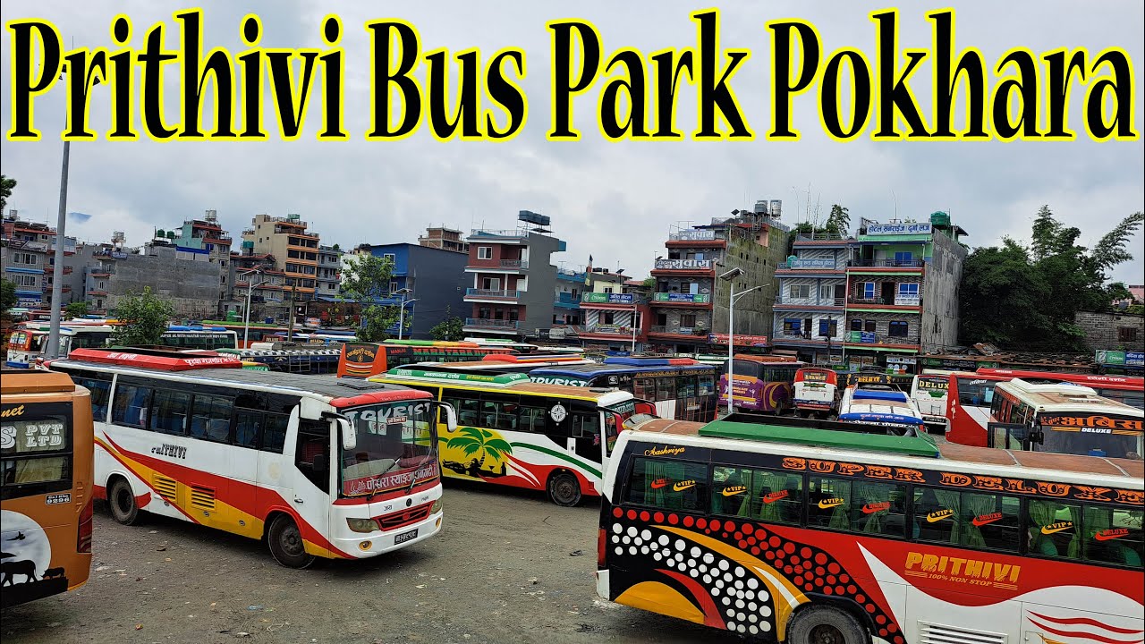 Prithivi Bus Park Pokhara-(पृथ्वी)पुरानो बसपार्क पोखरा-Pokhara Bus Station - Prithivi Chowk Pokhara