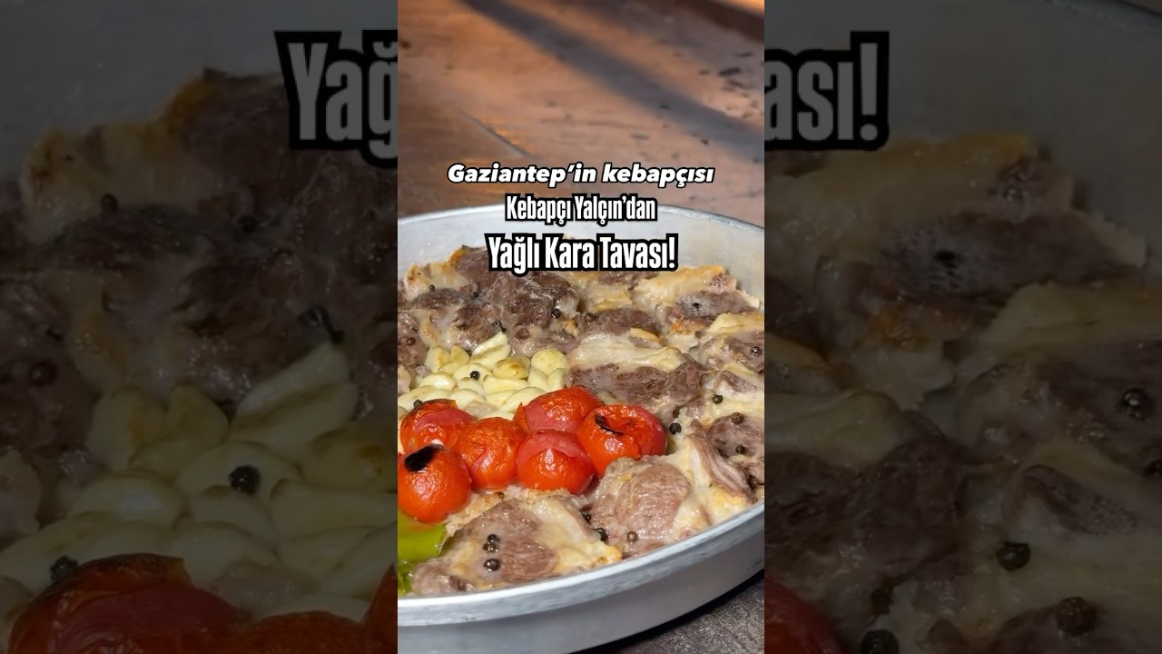 Gaziantep’in en özel tavası Yağlı Kara .🔹Bu videoyu gönderdiğin arkadaşının sana borcu olsun!.