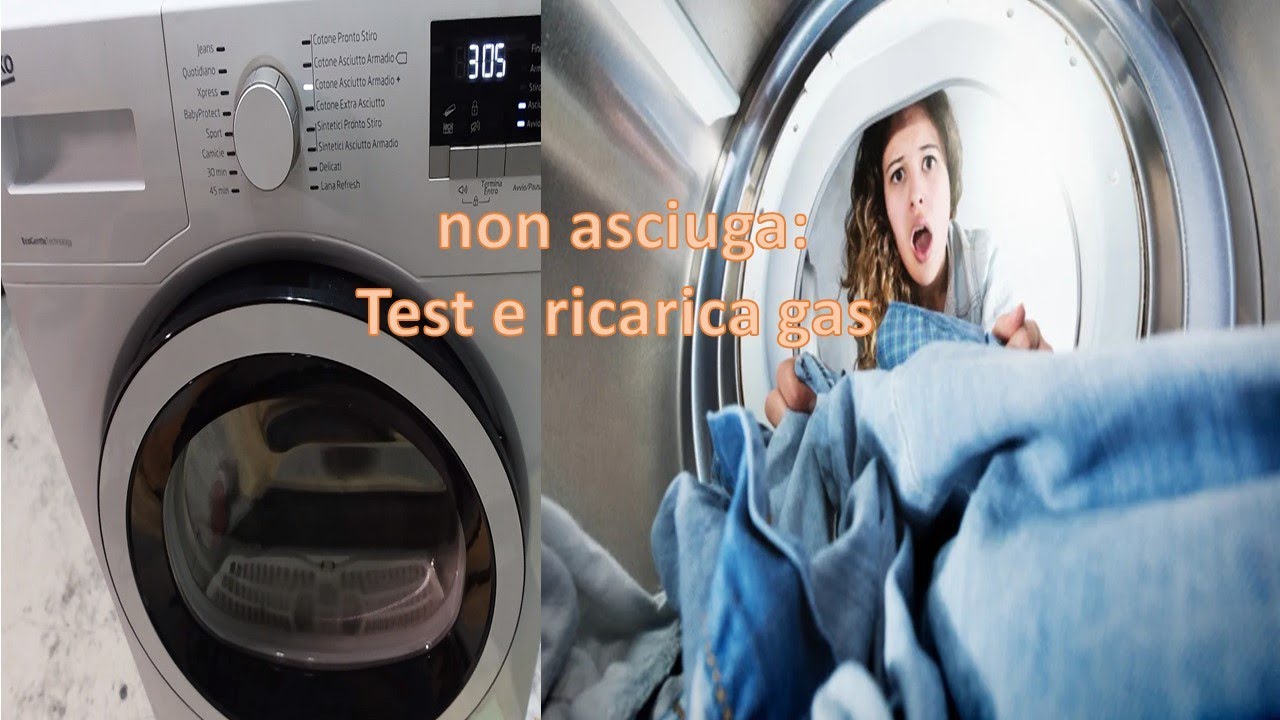 asciugatrice beko non asciuga: test e ricarica refrigerante.