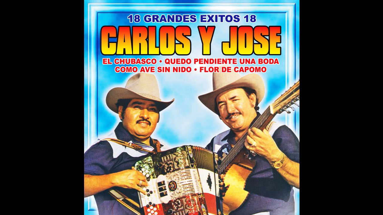 Carlos Y Jose - Amigos Tuve Una Novia