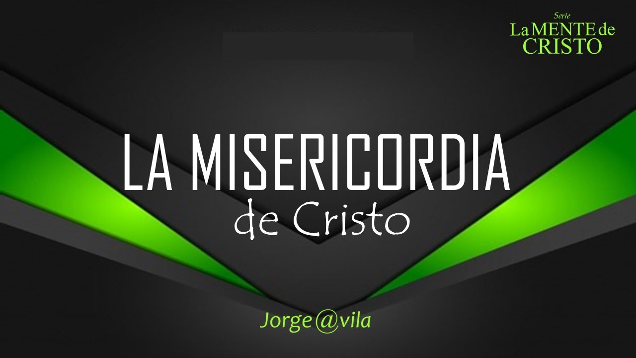 LA MISERICORDIA DE CRISTO