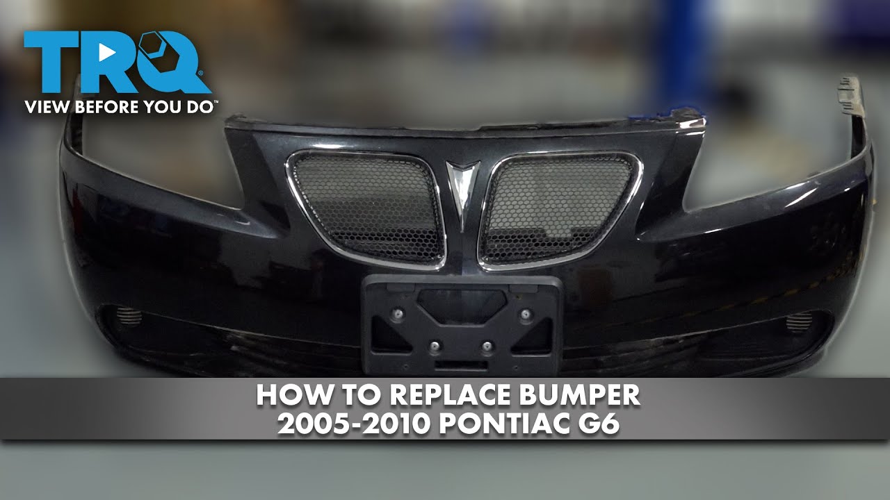 How to Replace Bumper 2005-2010 Pontiac G6