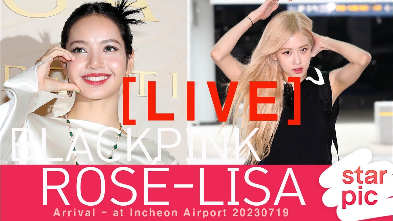 [LIVE]   BLACKPINK ROSÉ-LISA Arrival - at Incheon Airport 20230719