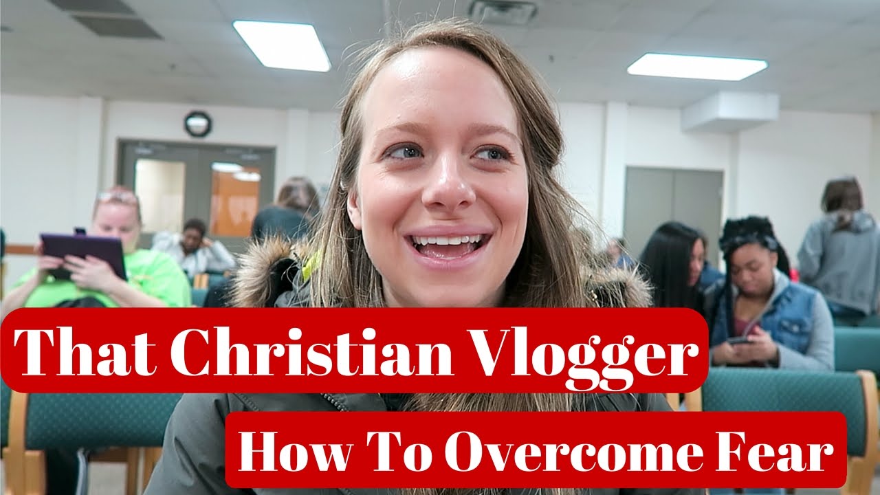 How to Overcome Fear and Anxiety | Christian Vlogger