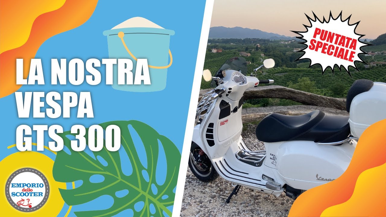 Vi presento la nostra Vespa GTS 300