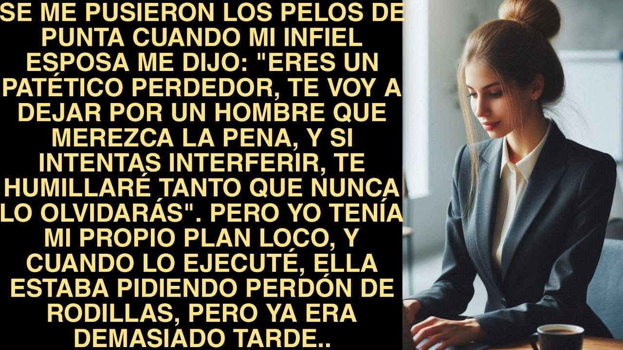 Se Me Pusieron Los Pelos De Punta Cuando Mi Infiel Esposa Me Dijo: 