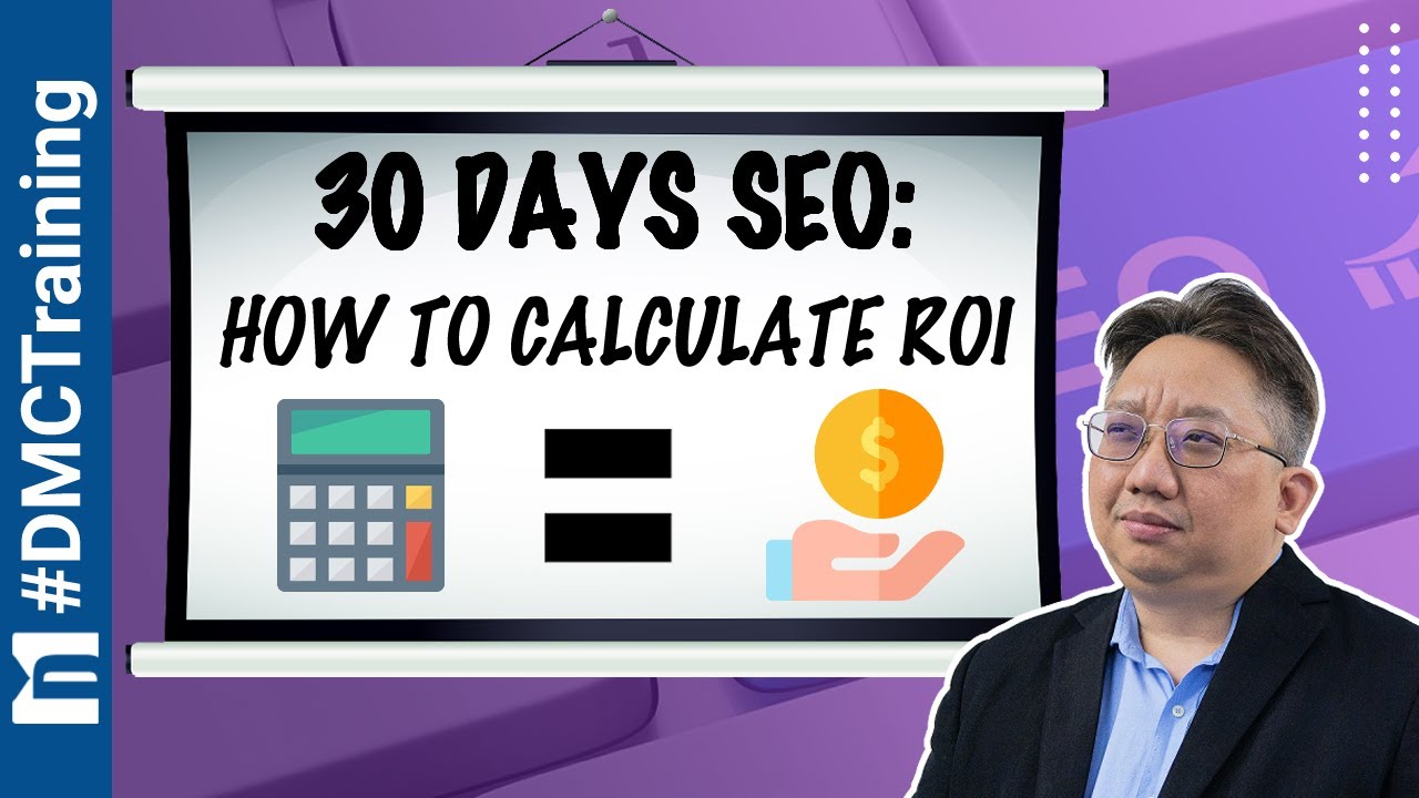 30 DAYS SEO: How To Calculate ROI | Quantify SEO Value | SEO Tutorial