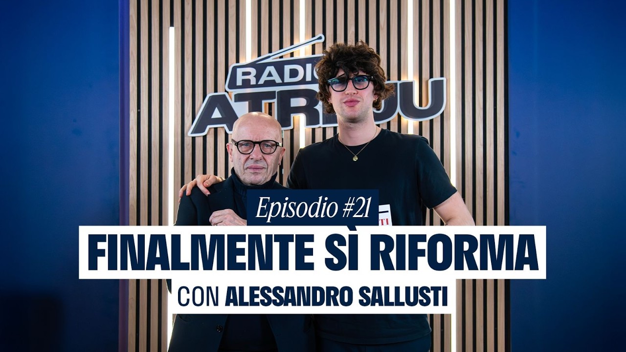 Radio Atreju -  Finalmente sì riforma con Alessandro Sallusti