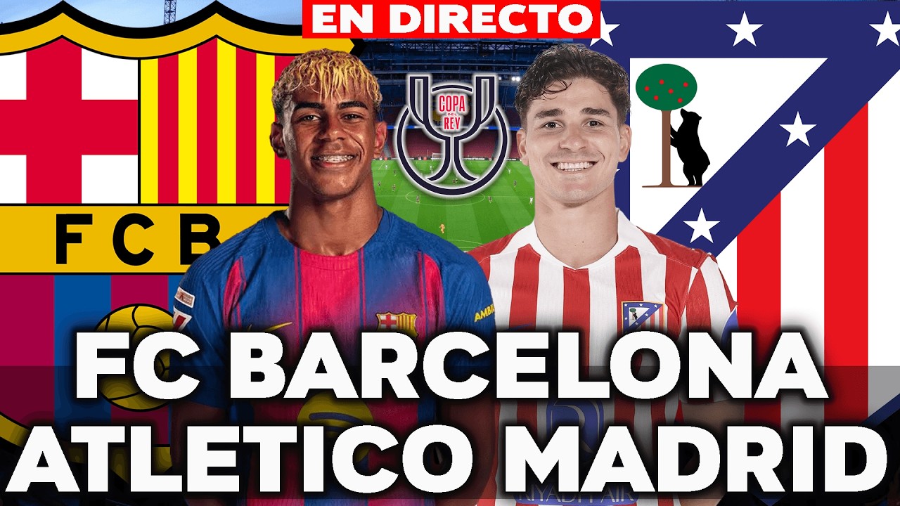🔴 BARCELONA VS ATLÉTICO DE MADRID 2026 || COPA DEL REY SEMIFINAL || NARRACIÓN - REACCIÓN (Portrait)