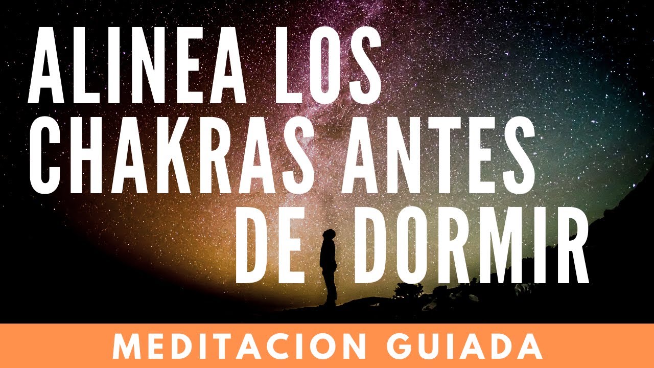 🌙 Meditación para Alinear los 7 Chakras Antes de Dormir😴😴