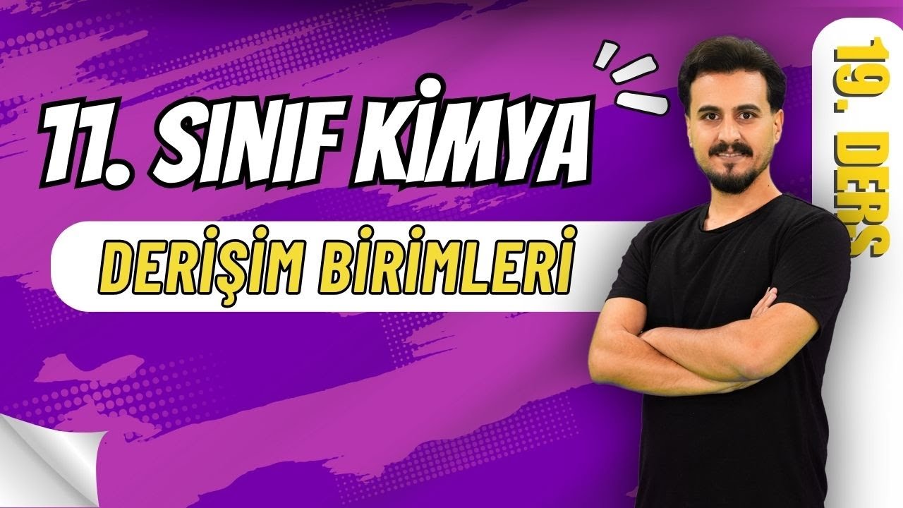 11.Sınıf Kimya | Sıvı Çözeltiler | Derişim Birimleri | 19. Ders  #chtayfa