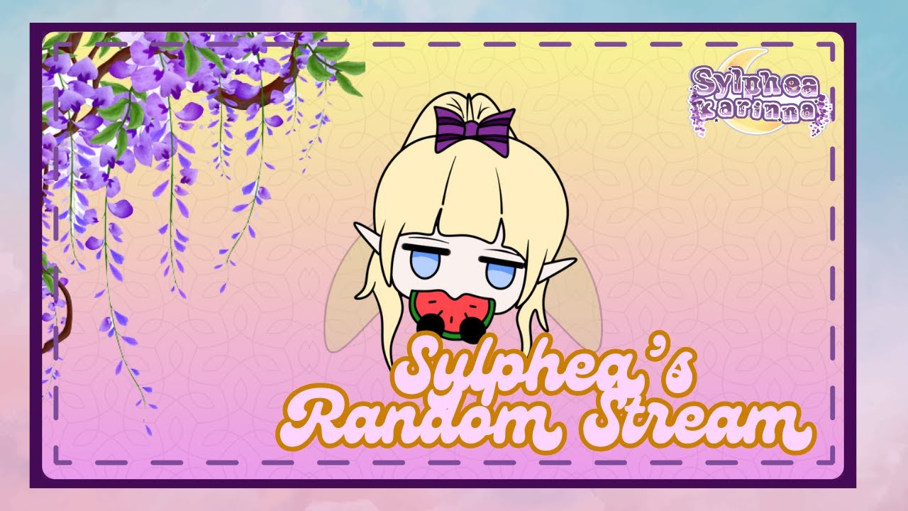 [Random stream] Main,pokoknya main sepuasnya