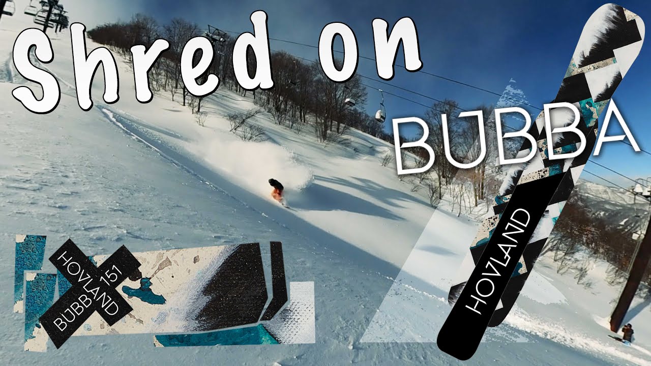 Shred on BUBBA 2023 / Hovland Snowskates