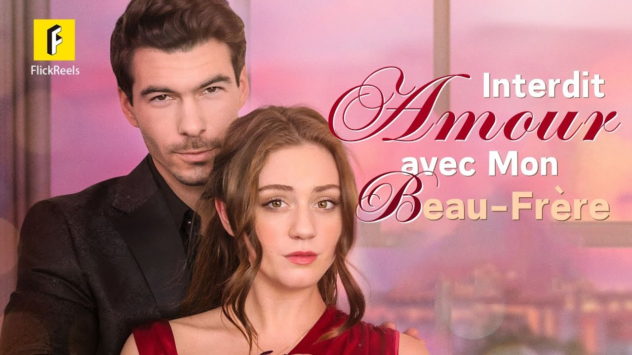 💔👀Mon Beau-Frère, Mon Amour ? #flickreels