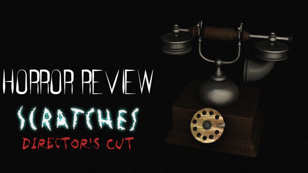 Horror Review: Scratches (Directors Cut)