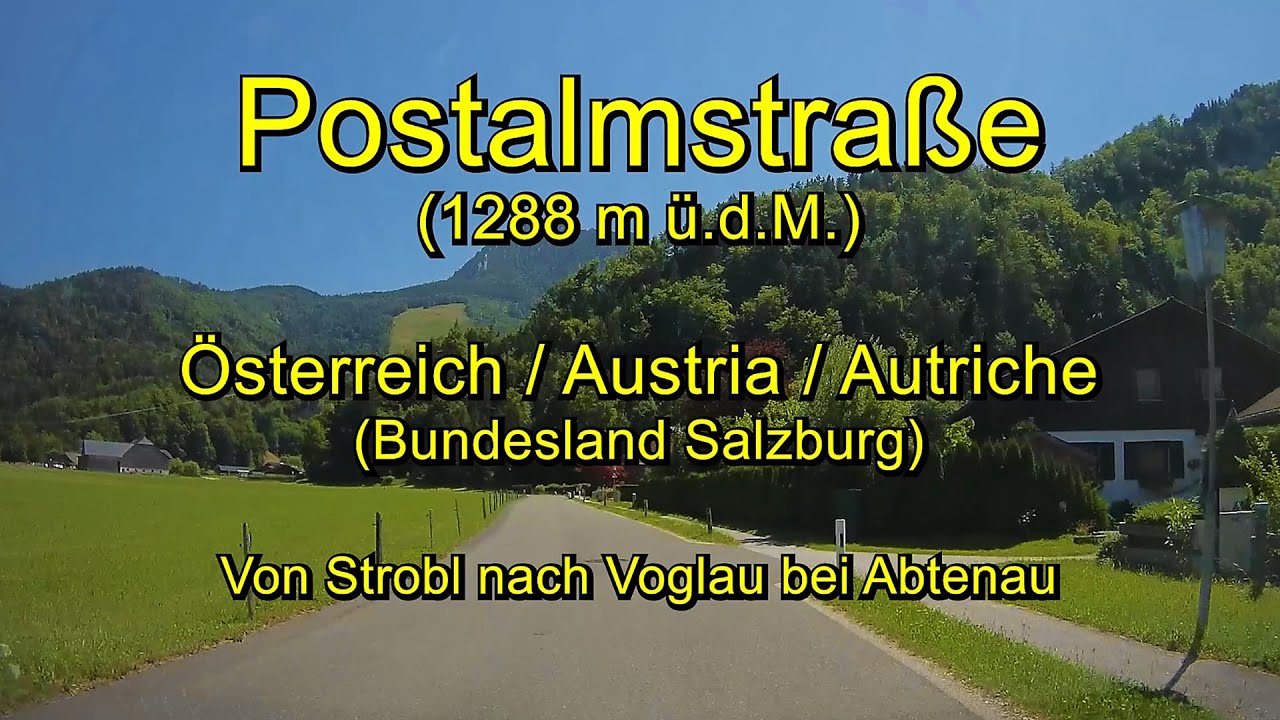 Postalmstraße (1288m)  -  Von Strobl nach Voglau / Austria (Salzburg)  – Full length / Real time
