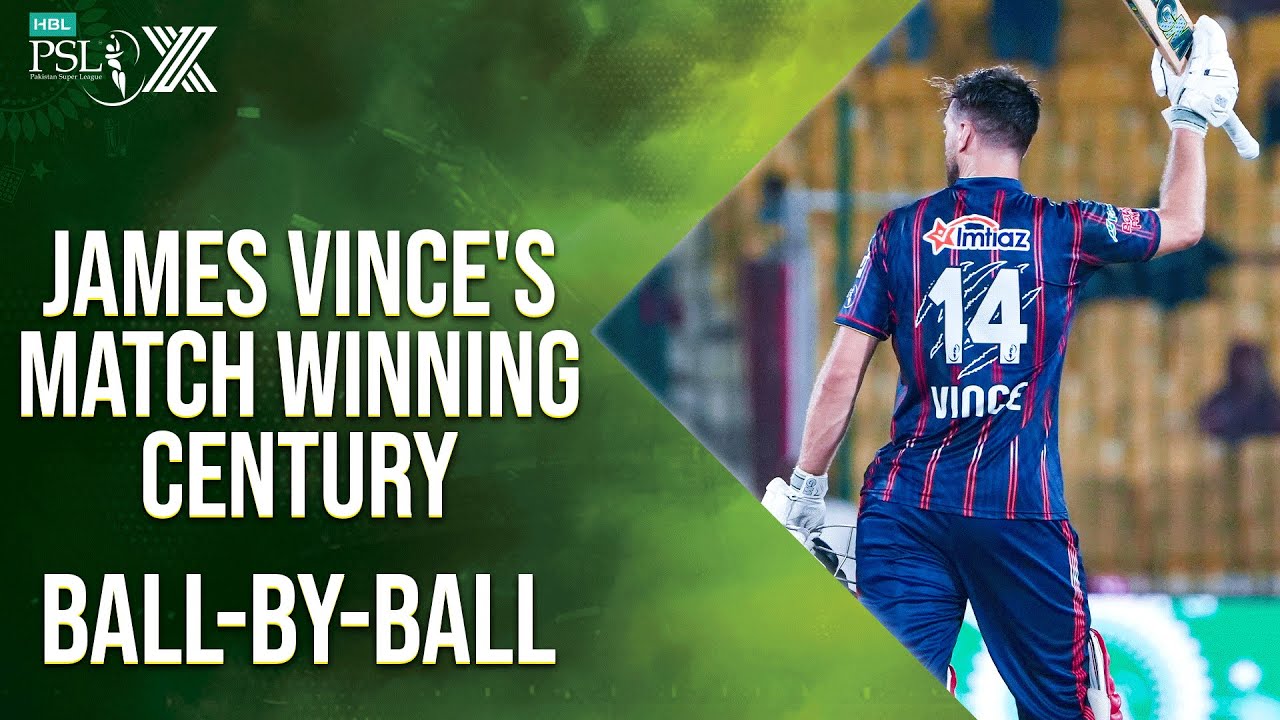 James Vince's Match Winning Century Against Sultans | Ball-by-Ball | HBL PSL X | M2M1A