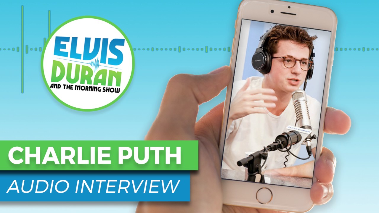 Yes, Charlie Puth Is Crying Over Special Someone In New Single, 'Attention' | Elvis Duran Show