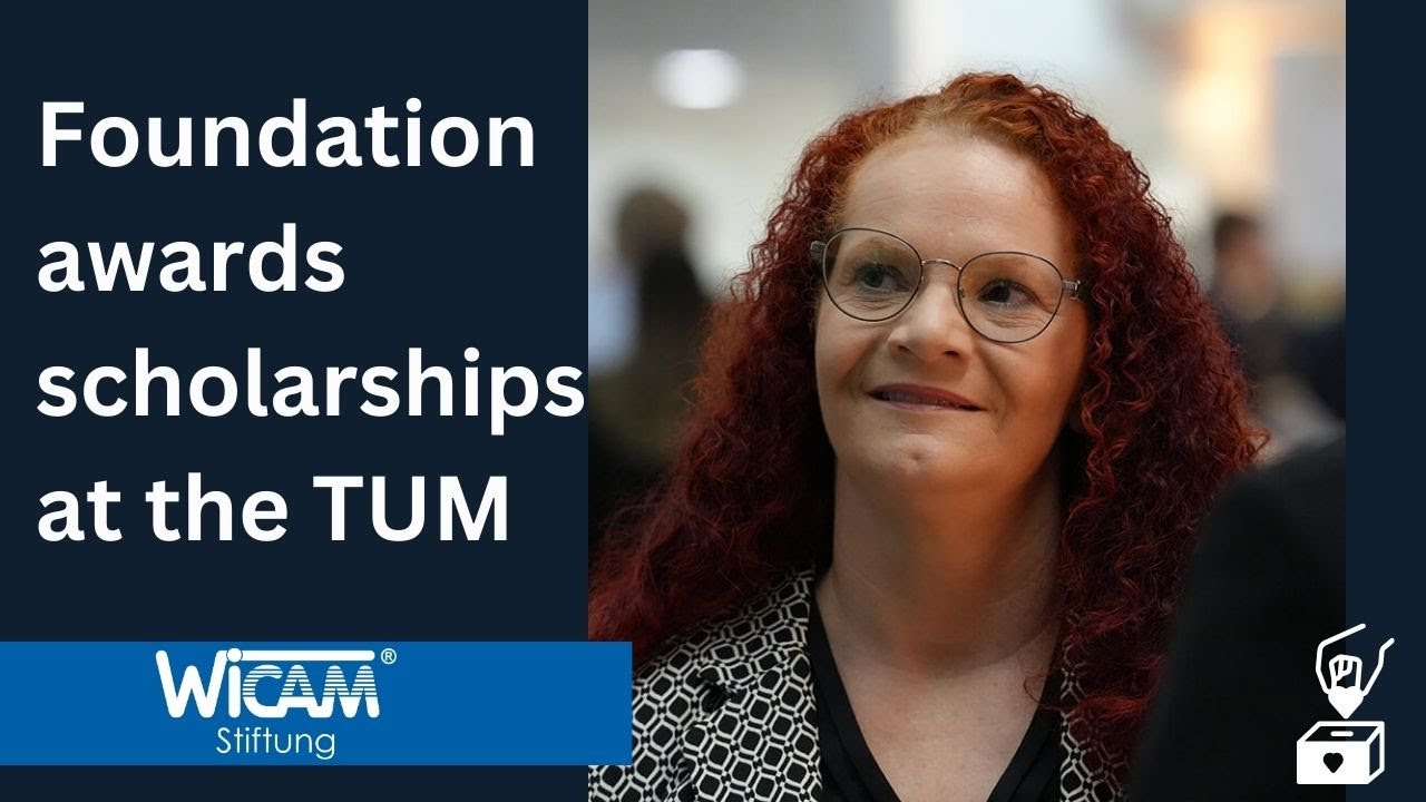 WiCAM Foundation supports the TU Munich with 10 #German scholarships - wicam-stiftung.com