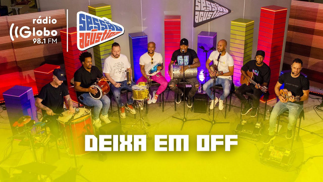 Deixa em Off - Sessão Acústica Com Turma do Pagode | Rádio Globo