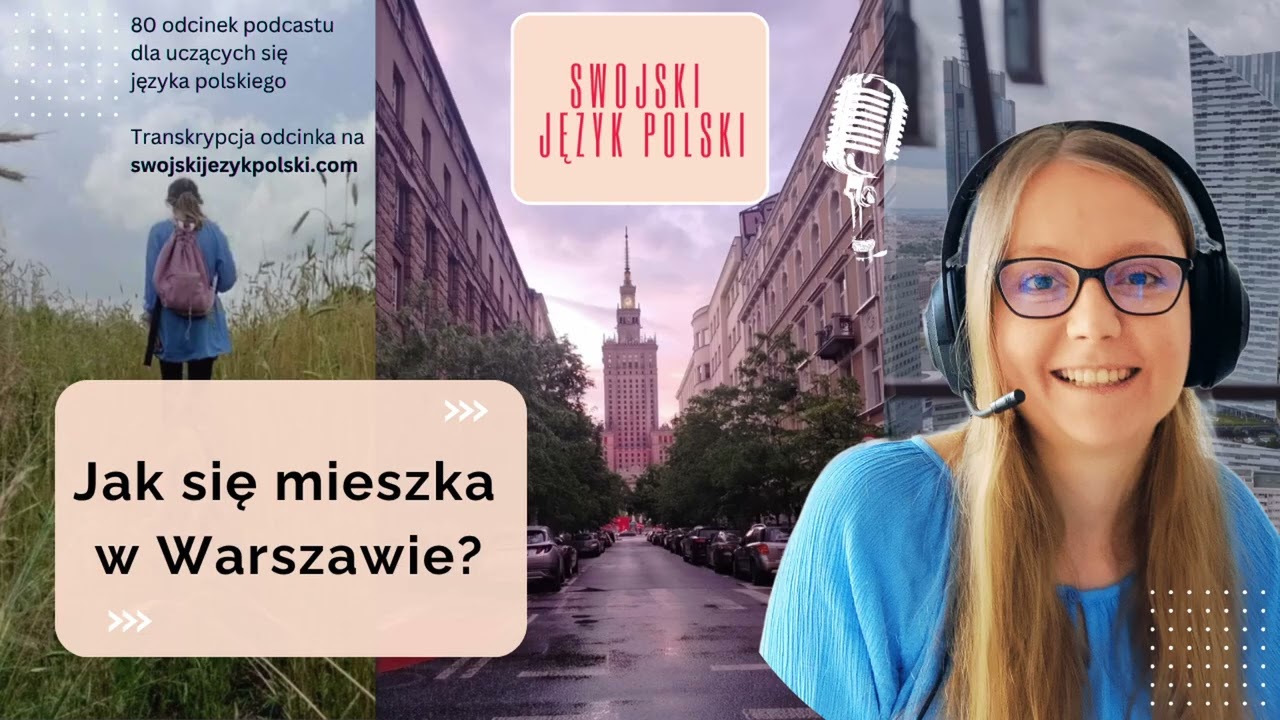 Jak się mieszka w Warszawie? | Learn Polish podcast with transcript