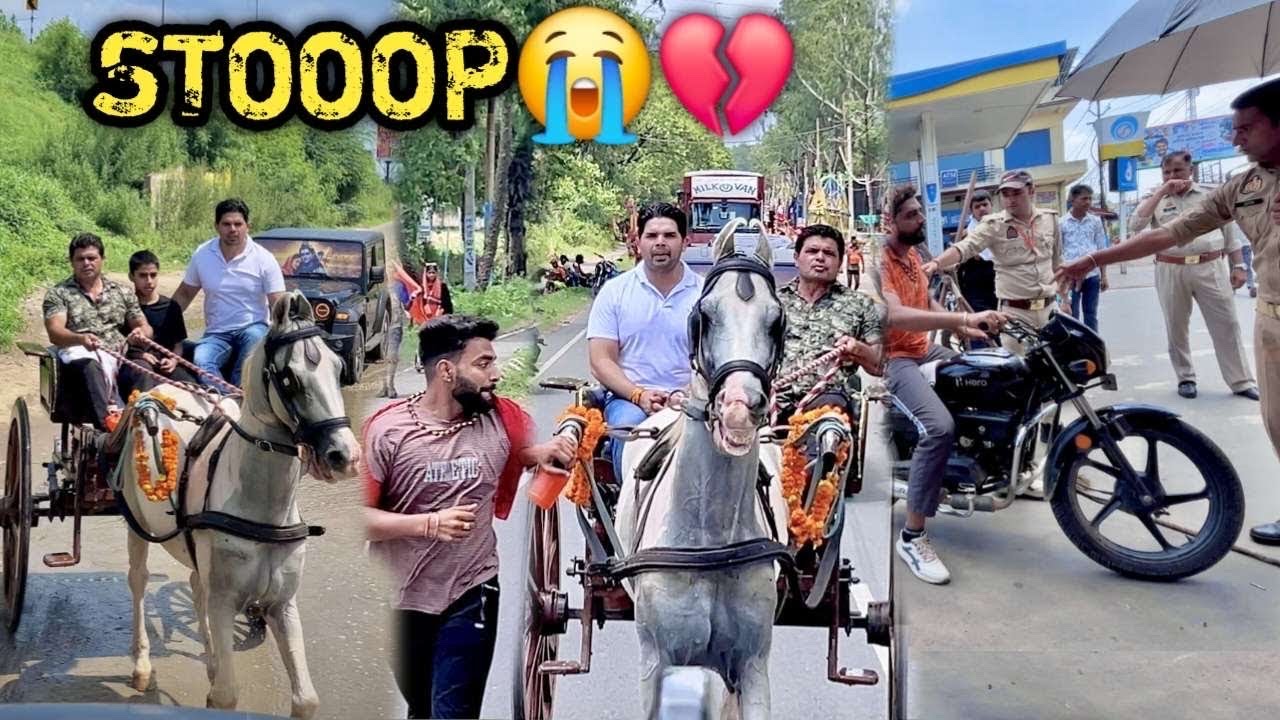 🚨🚳POLICE NE SHANKAR OR HUMARE SAARI GAADIYO KO ROK LIYA 😭😡NO ENTRY ( KAWAD YATRA BY HORSE)