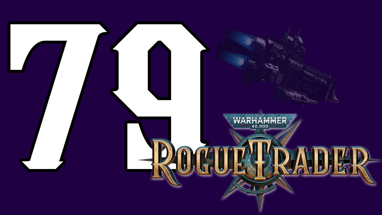 Rogue Trader - 79 - Schiff: Tarzus Haneumann [Let's Play, ger, blind]