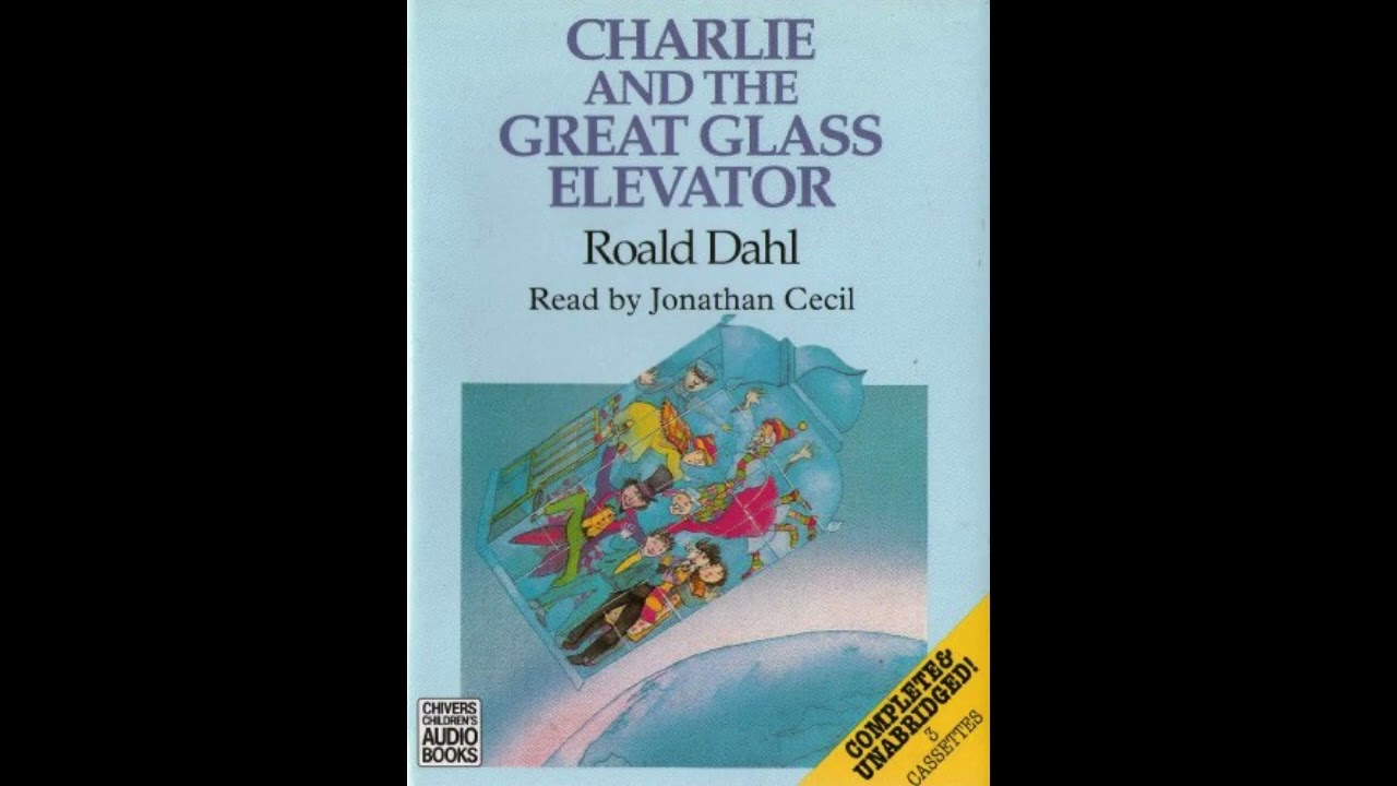 Charlie and the Great Glass Elevator || Out of Print Audiobooks || Roald Dahl || Jonathan Cecil