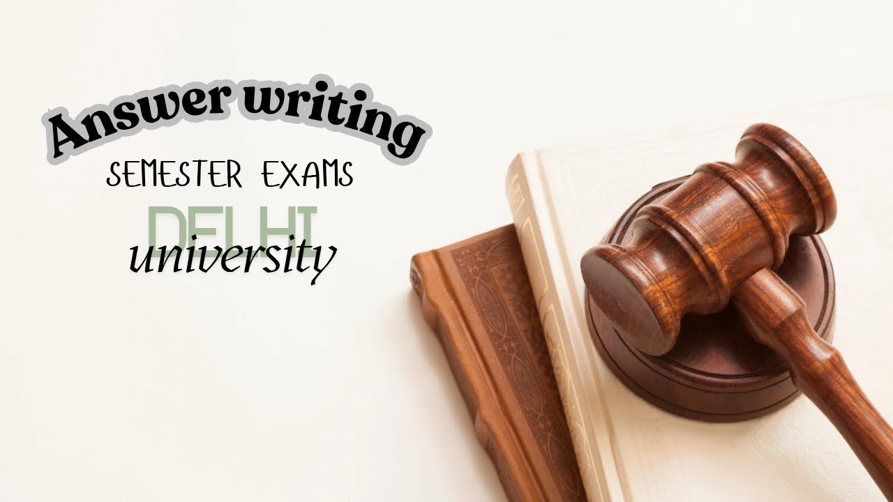 How to Write Answers in Law Exams | Delhi University LLB | Step-by-Step Strategy for Semester Exams