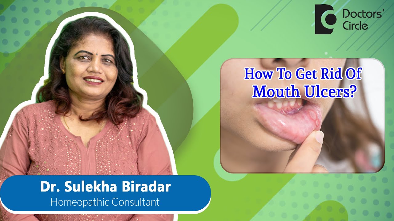 MOUTH ULCERS| Homeopathic Remedy for Mouth Ulcers #oralhealth - Dr. Sulekha Biradar| Doctors' Circle