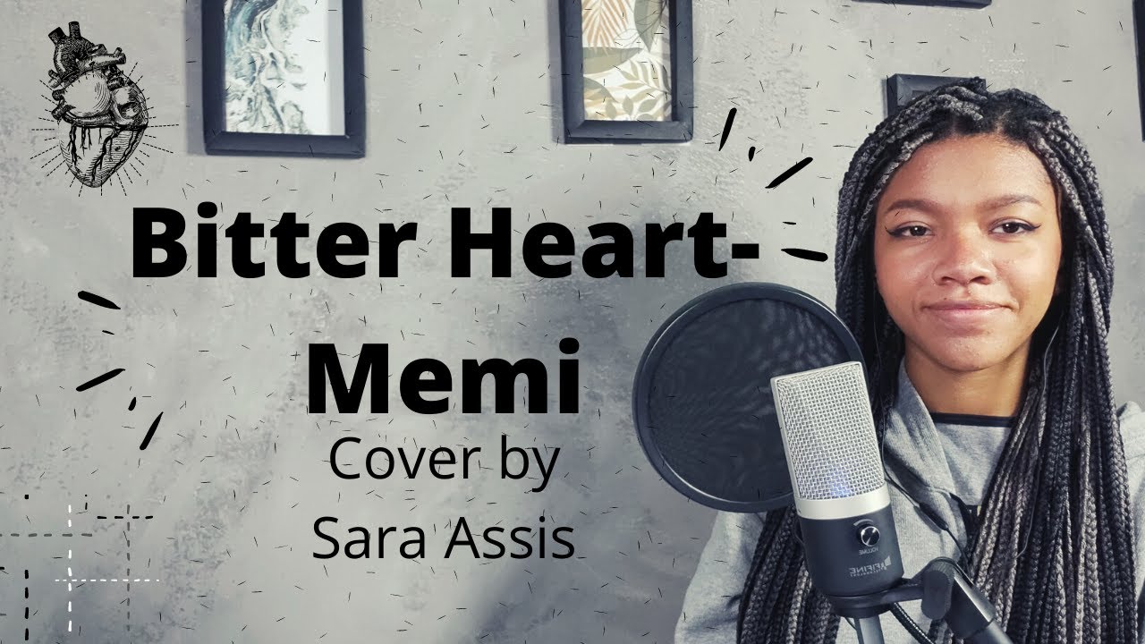 Bitter heart-Memi(cover by Sara Assis)