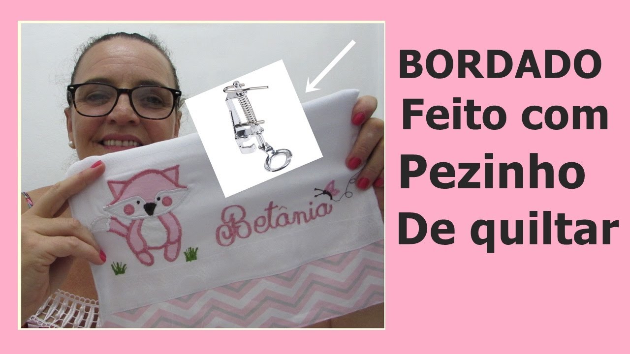 COMO BORDAR NA MAQUINA DOMÉSTICA COM PÉ DE QUILTAR (Kit raposinha)