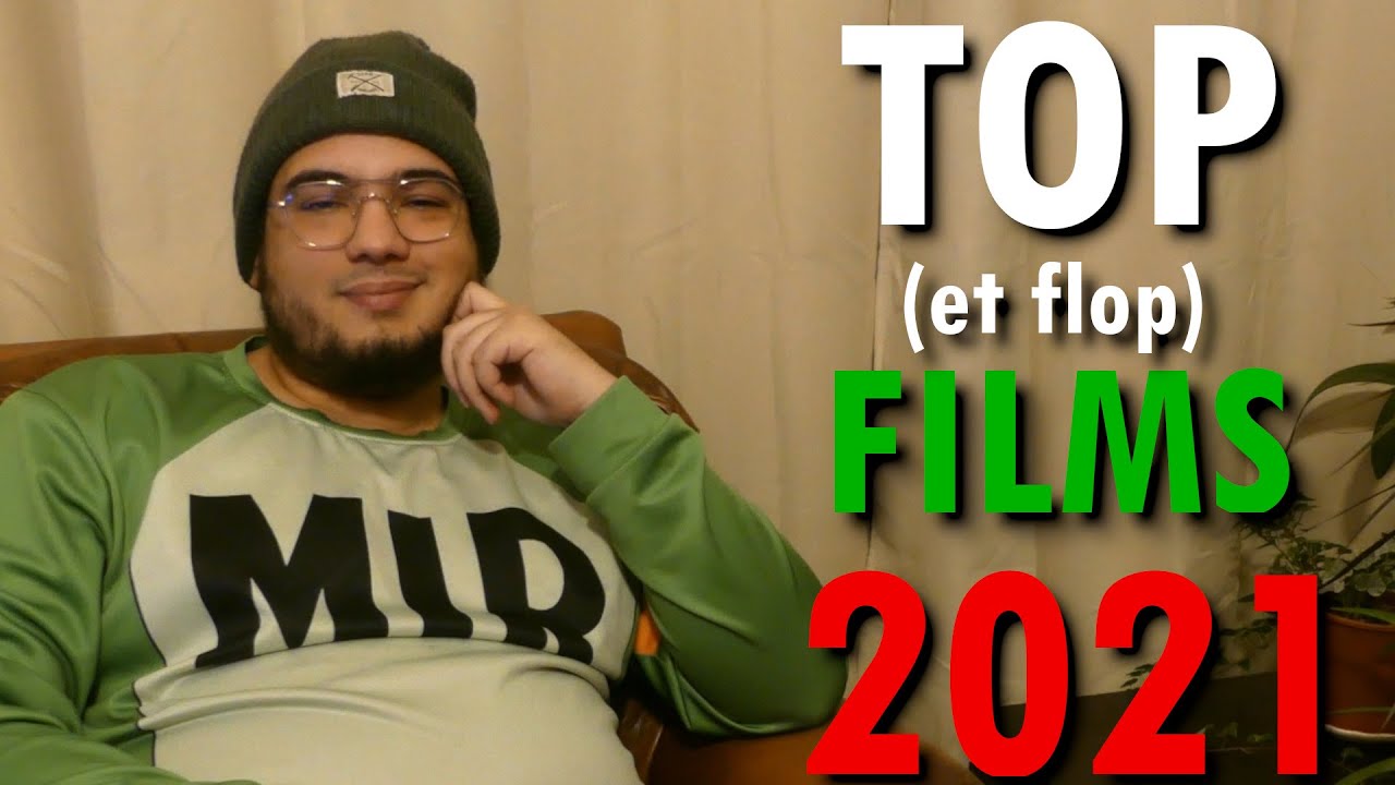 TOP (et flop) FILMS 2021