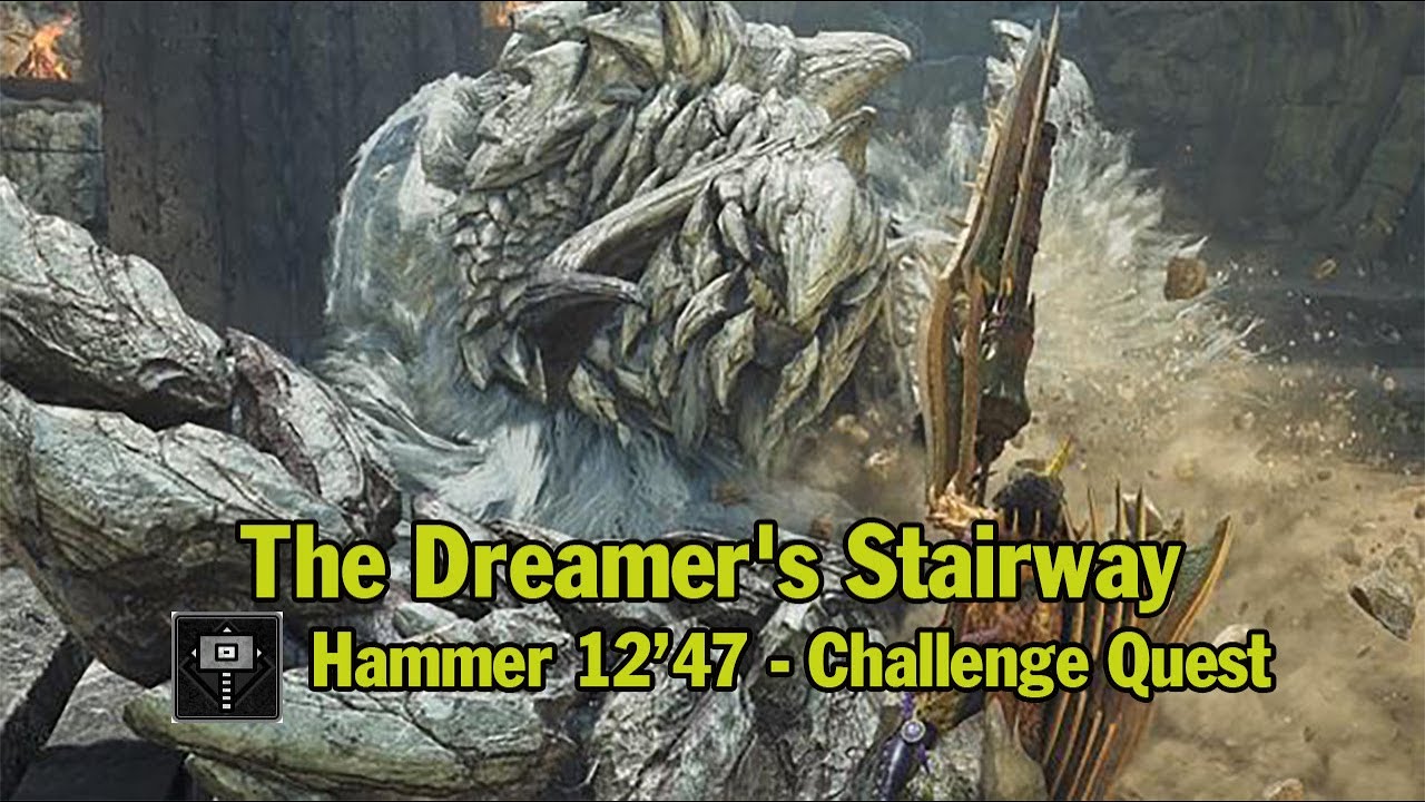 Hammer 12'47 - The Dreamer's Stairway - Challenge Quest - Monster Hunter Wilds