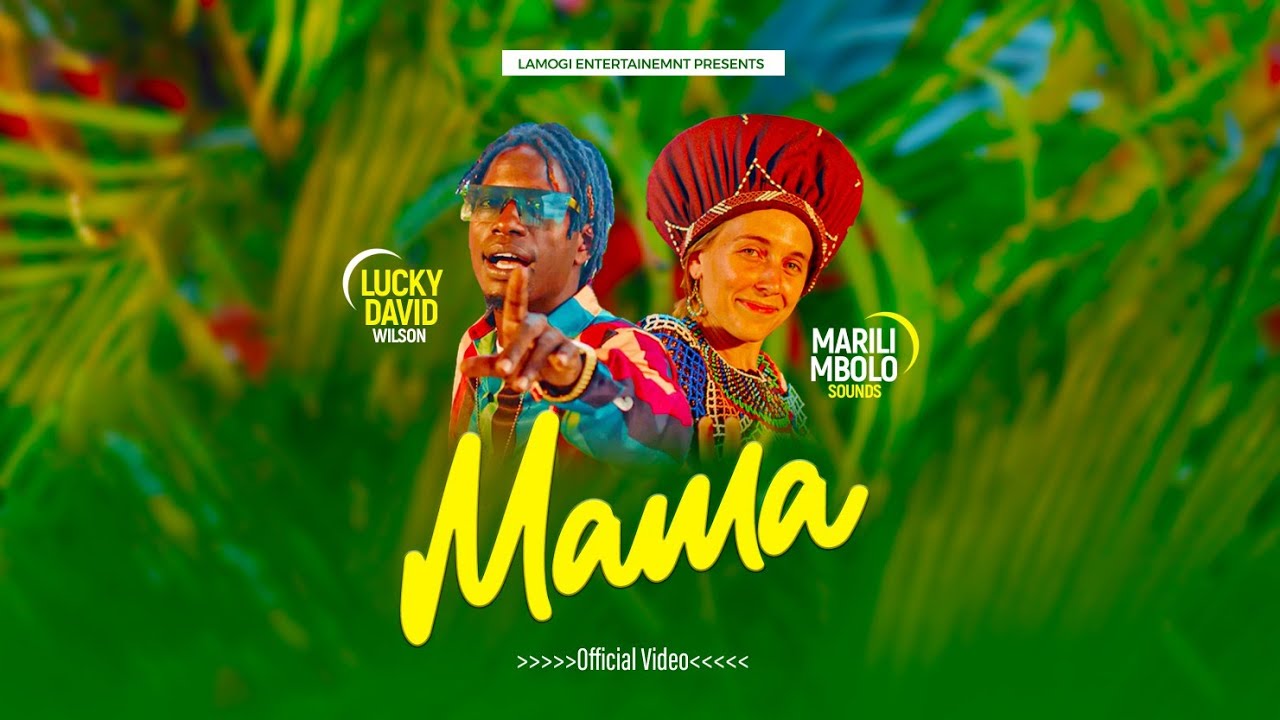 Mama By Lucky David Wilson Ft Marili Mbolo Sounds
