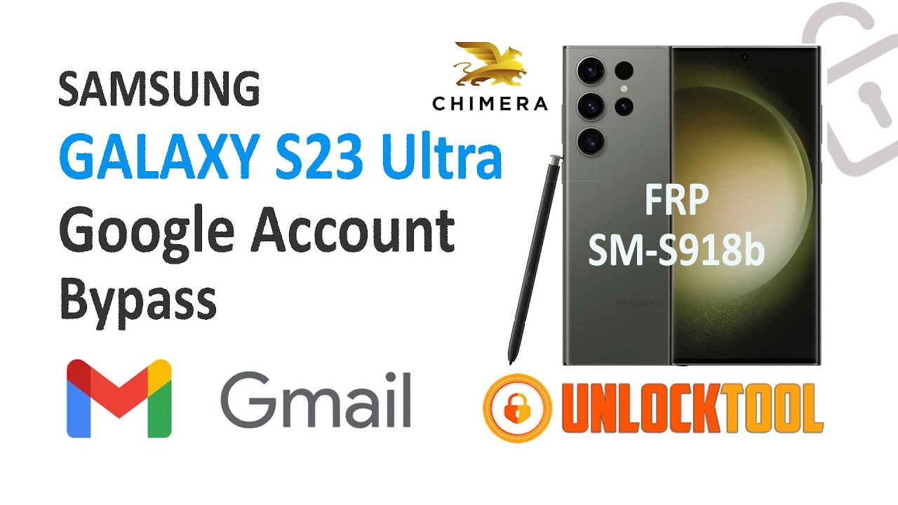 FRP bypass Samsung Galaxy S23 Ultra S918b EDL mode by Unlocktools and Chimera
