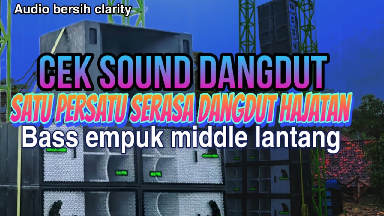  CEK SOUND DANGDUT  KALEM BASS EMPUK  MUSIK SATU PERSATU SERASA LAGI  HAJATAN 