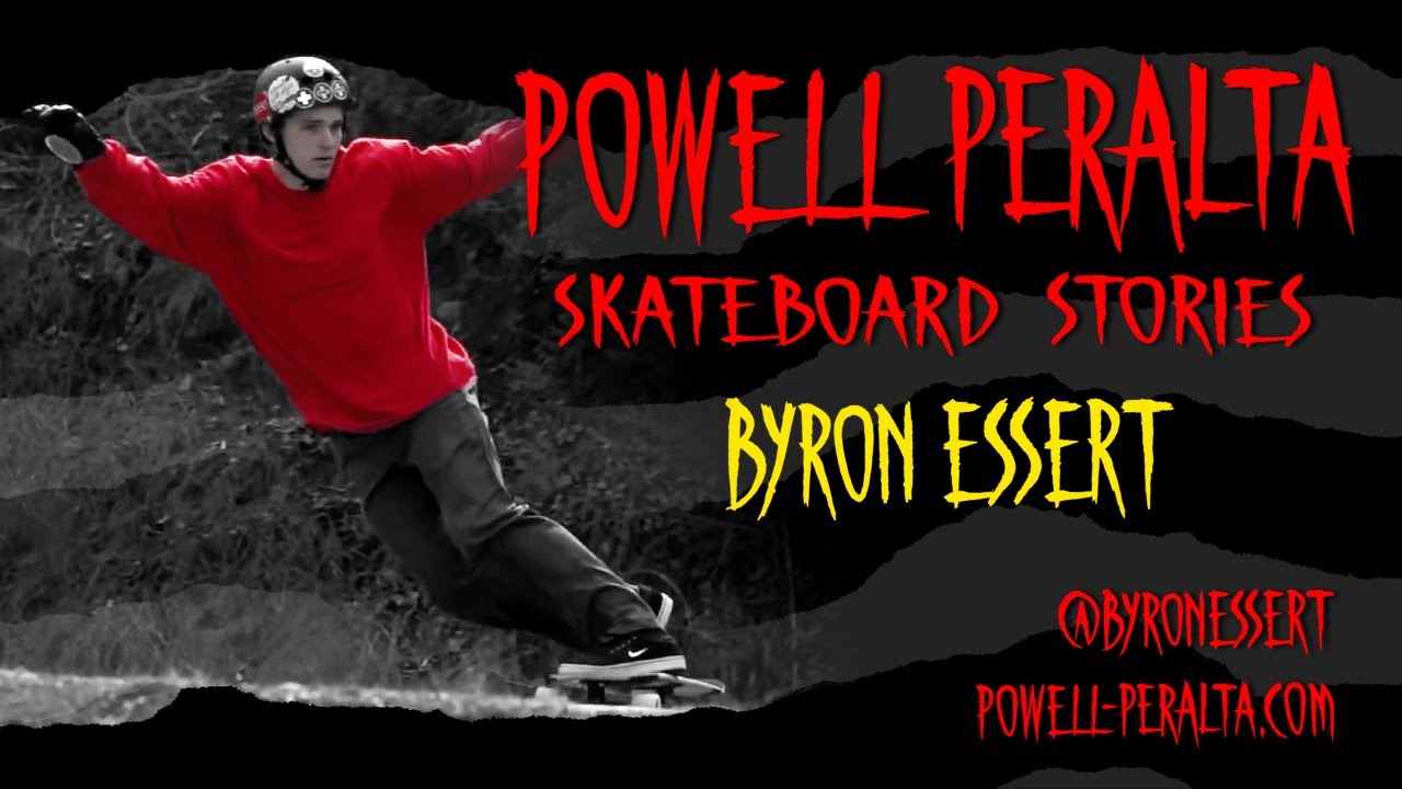 Powell Peralta Skateboard Stories Presents: Byron Essert