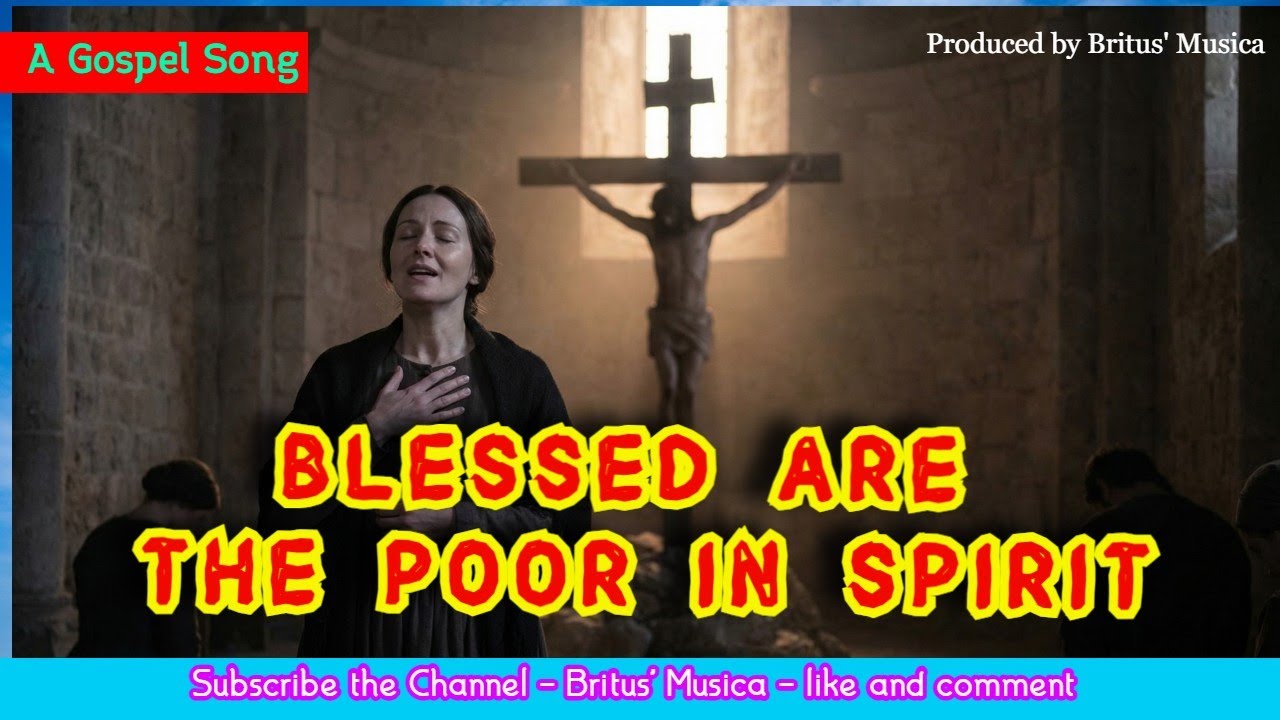 Blessed Are the Poor in Spirit II A Gospel Song II Fr Britus Kadavunkal II #gospelsongs #songs