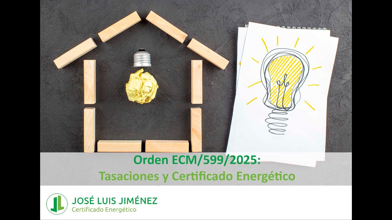 Orden ECM5992025 Tasaciones y Certificado Energ&eacute;tico #TasadorInmobiliario #CertificadoEnerg&eacute;tico