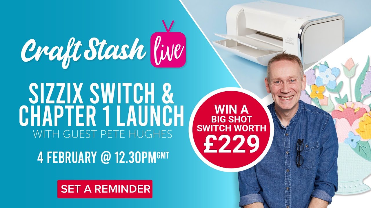 Sizzix Chapter 1: Live with With Pete Hughes!