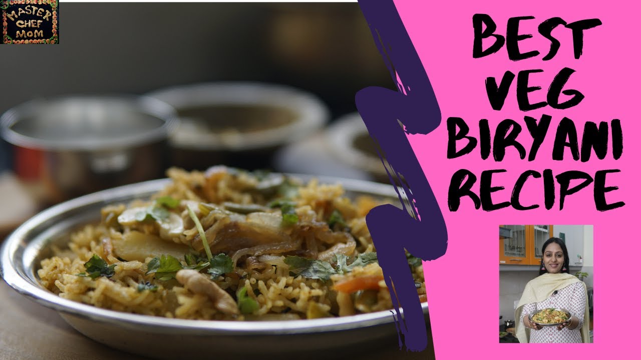 Best Vegetable Biryani Recipe By Masterchefmom - Delicious And Yummy!