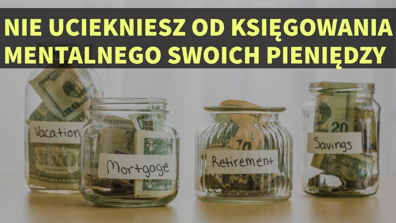 Nie uciekniesz od księgowania mentalnego swoich pieniędzy!