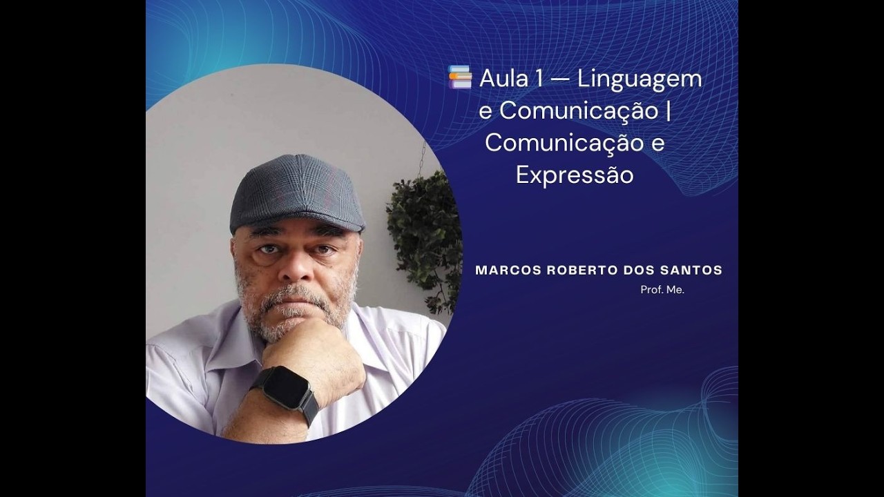Vídeo Aula Linguagem e Comunicação