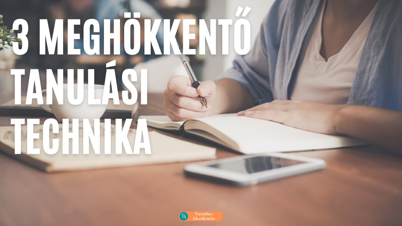 3 meghökkentő tanulási technika